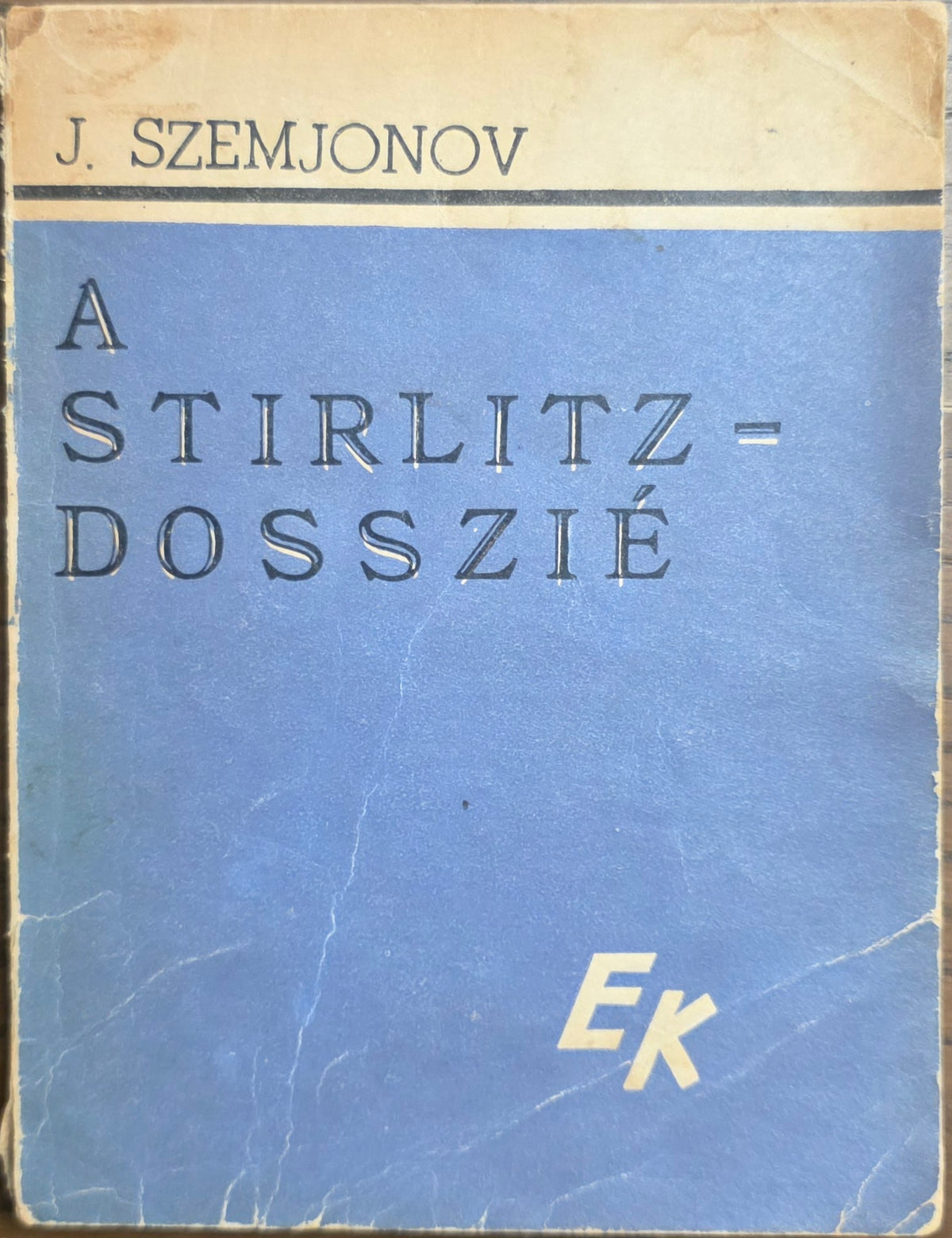 J. Szemjonov – A Stirlitz-dosszié