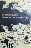 Dr. Nyiszli Miklós – Orvos voltam Auschwitzban