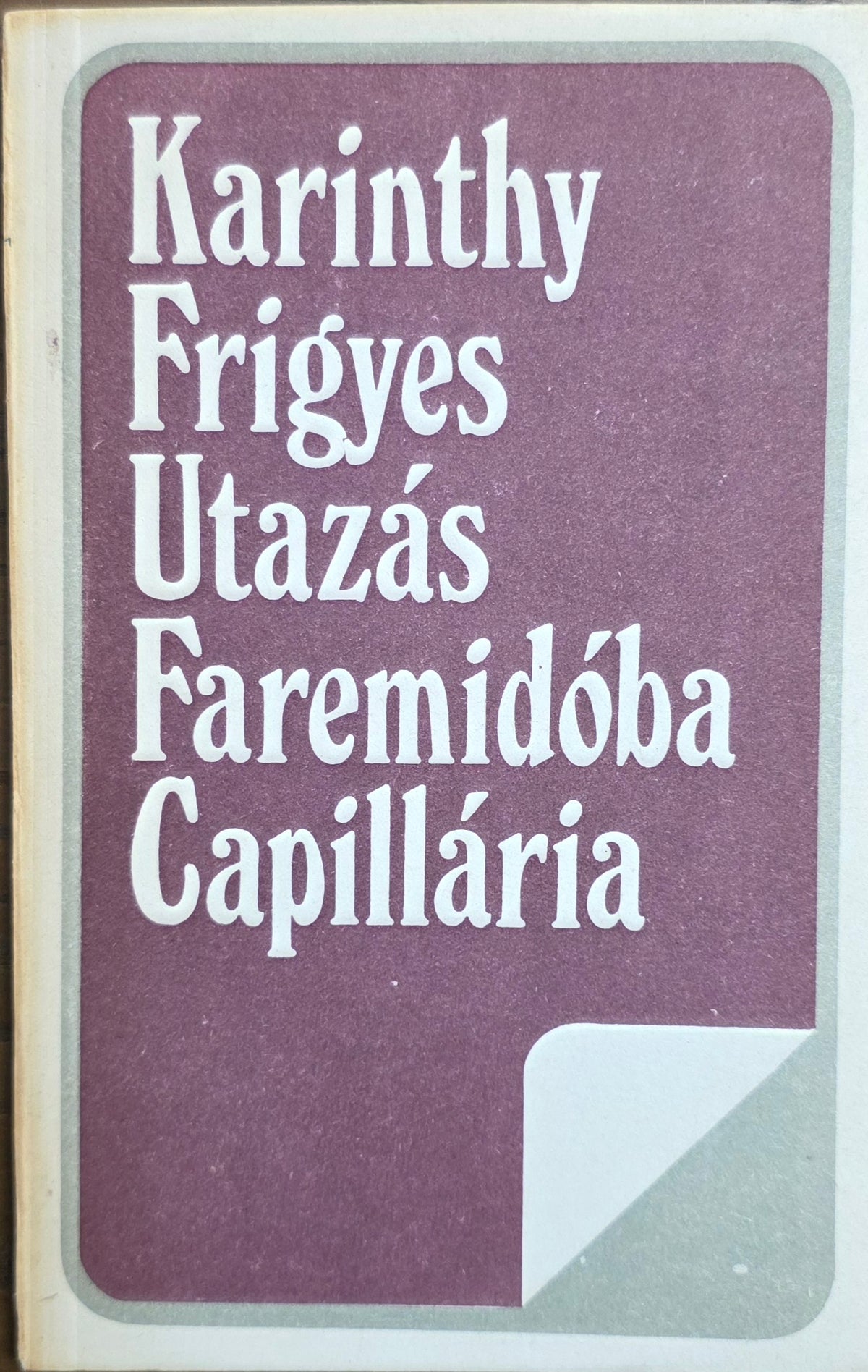 Karinthy Frigyes – Utazás Faremidóba / Capillária