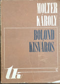 Molter Károly – Bolond kisváros