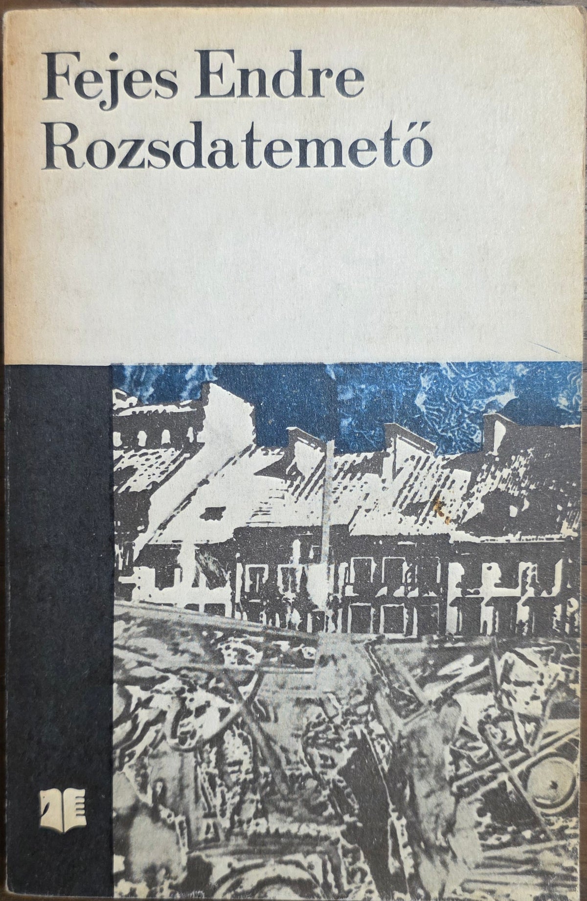 Fejes Endre – Rozsdatemető