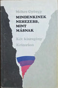 Méhes György – Mindenkinek nehezebb, mint másnak