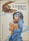 Csire Gabriella – A forrás titka