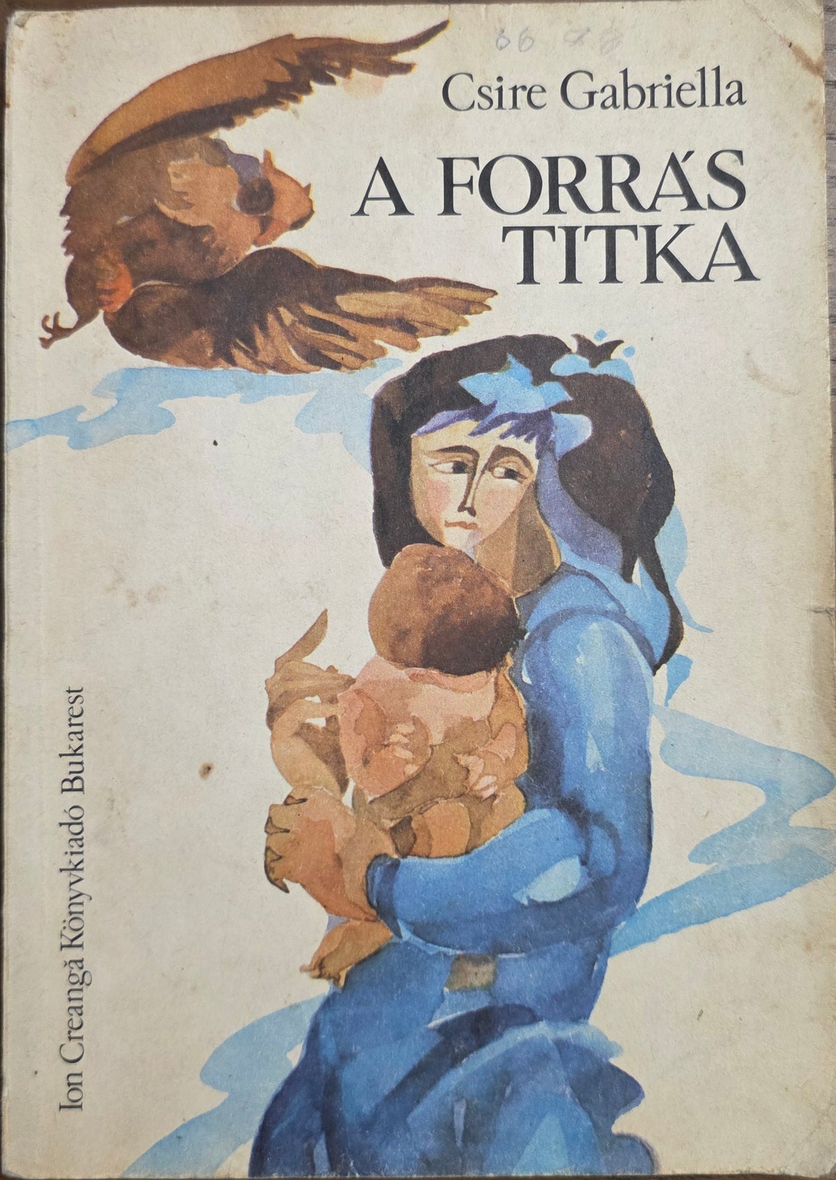 Csire Gabriella – A forrás titka