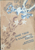 Dáné Tibor – A Kajántető kincse