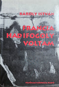 Károly István – Francia hadifogoly voltam