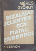 Méhes György – Bizalmas jelentés egy fiatalemberről