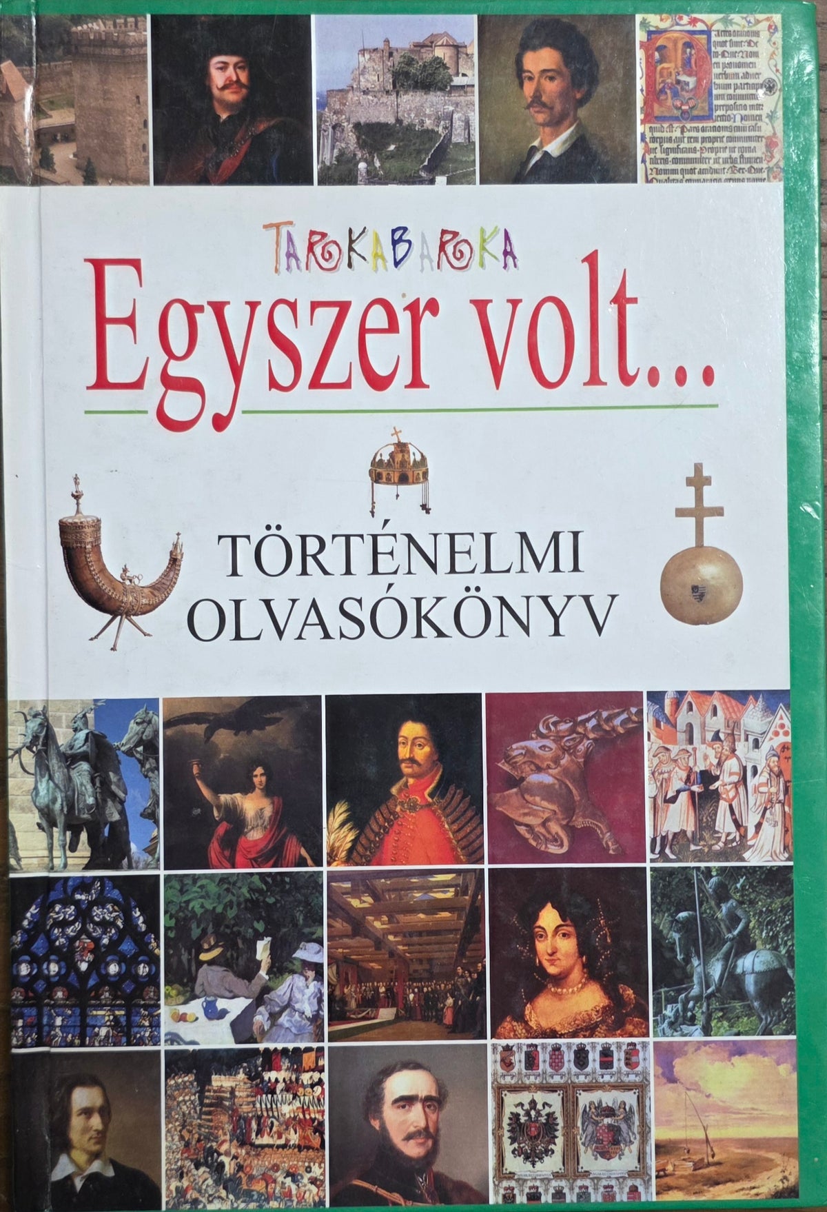 Bozsik Rozália (szerk.) – Egyszer volt… – Történelmi olvasókönyv
