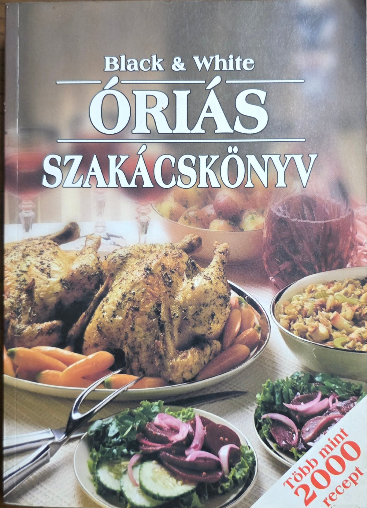 Fehér Sándor (szerk.) – Black & White Óriás szakácskönyv I–II.