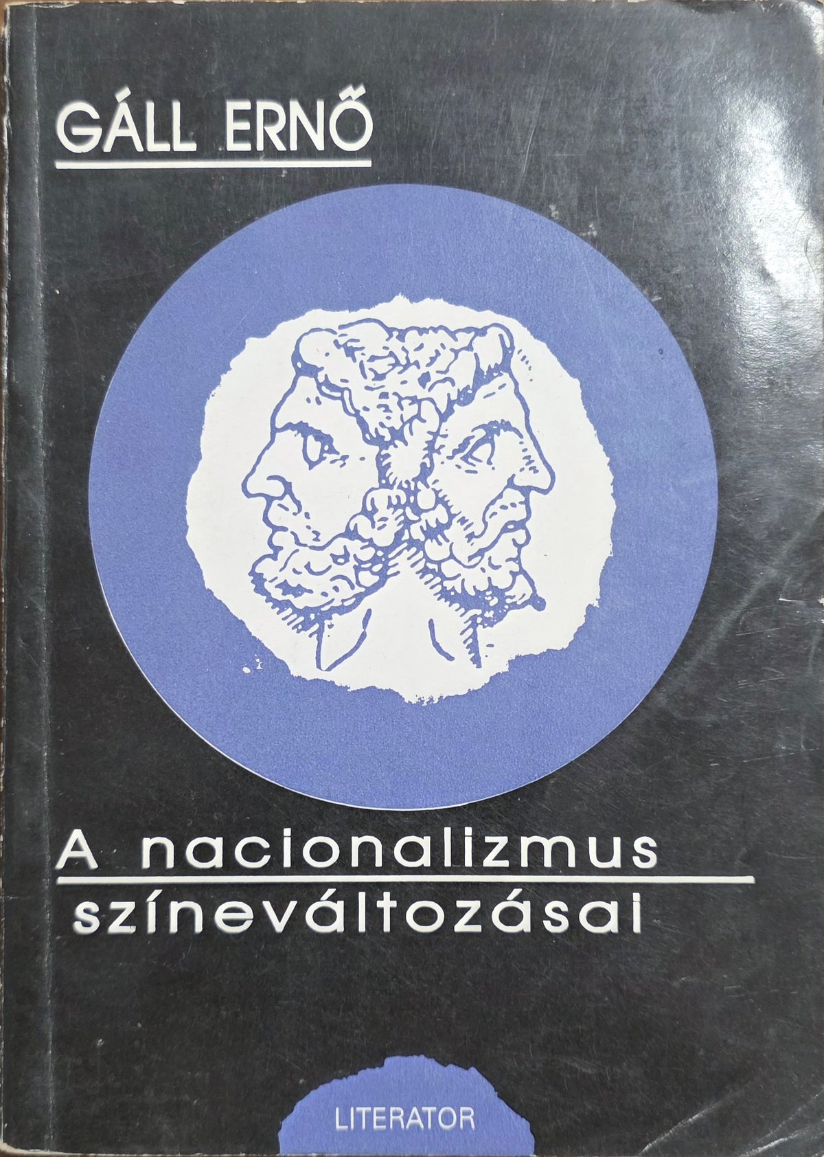 Gáll Ernő – A nacionalizmus színeváltozásai