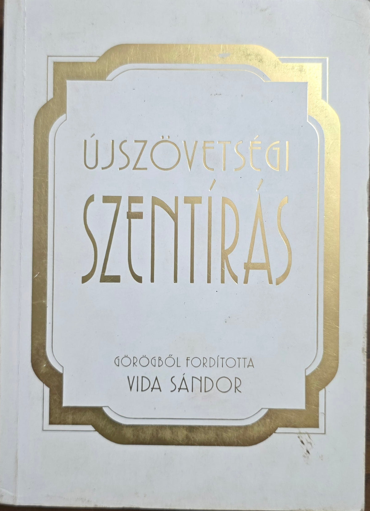Újszövetségi Szentírás – Vida Sándor fordítása