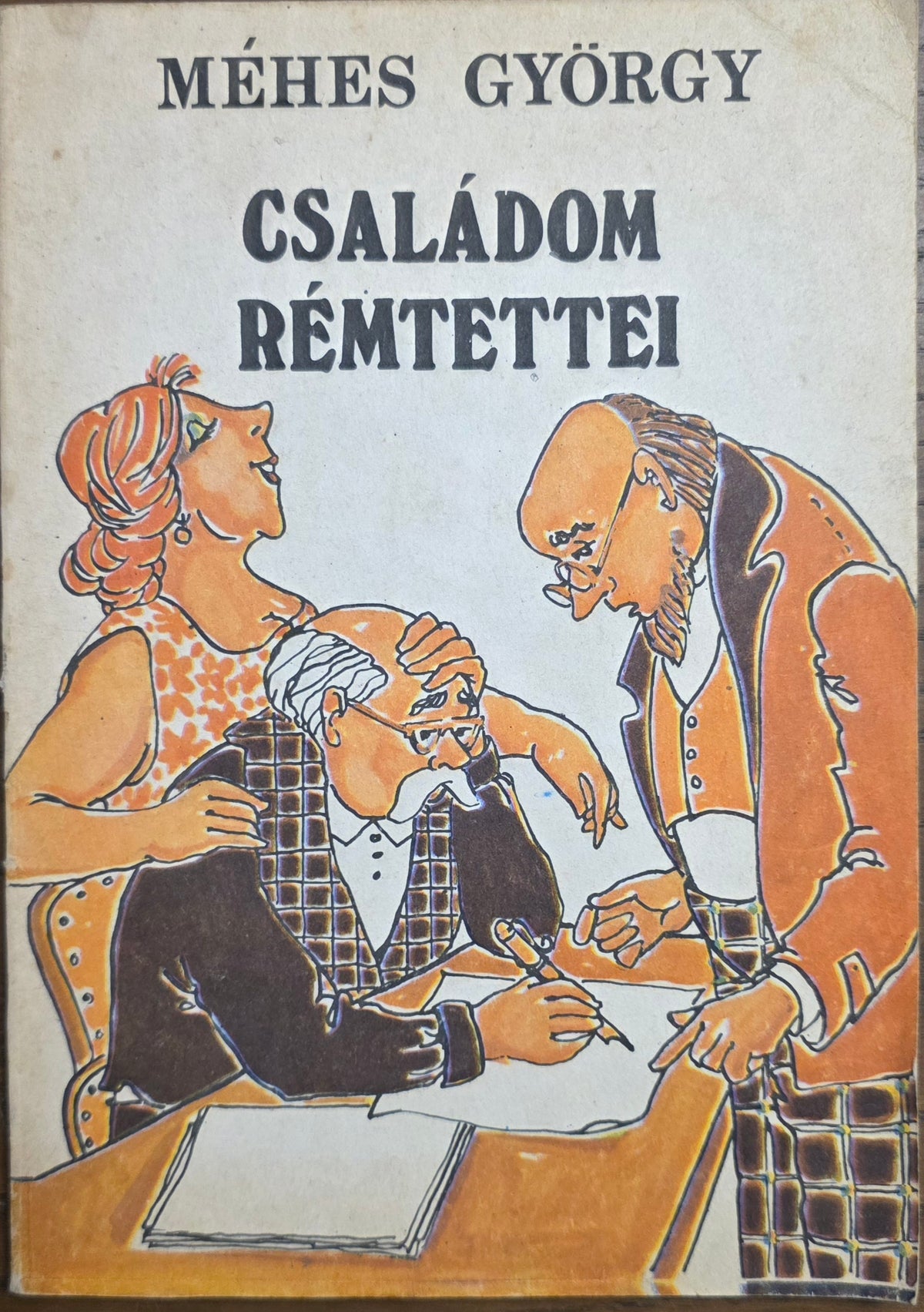 Méhes György – Családom rémtettei