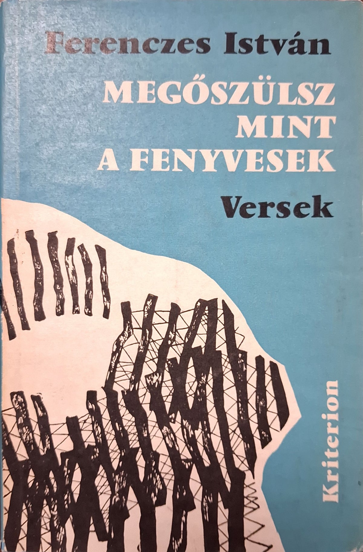 Ferenczes István – Megőszülsz mint a fenyvesek