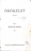Bodnár Mária – Örökélet