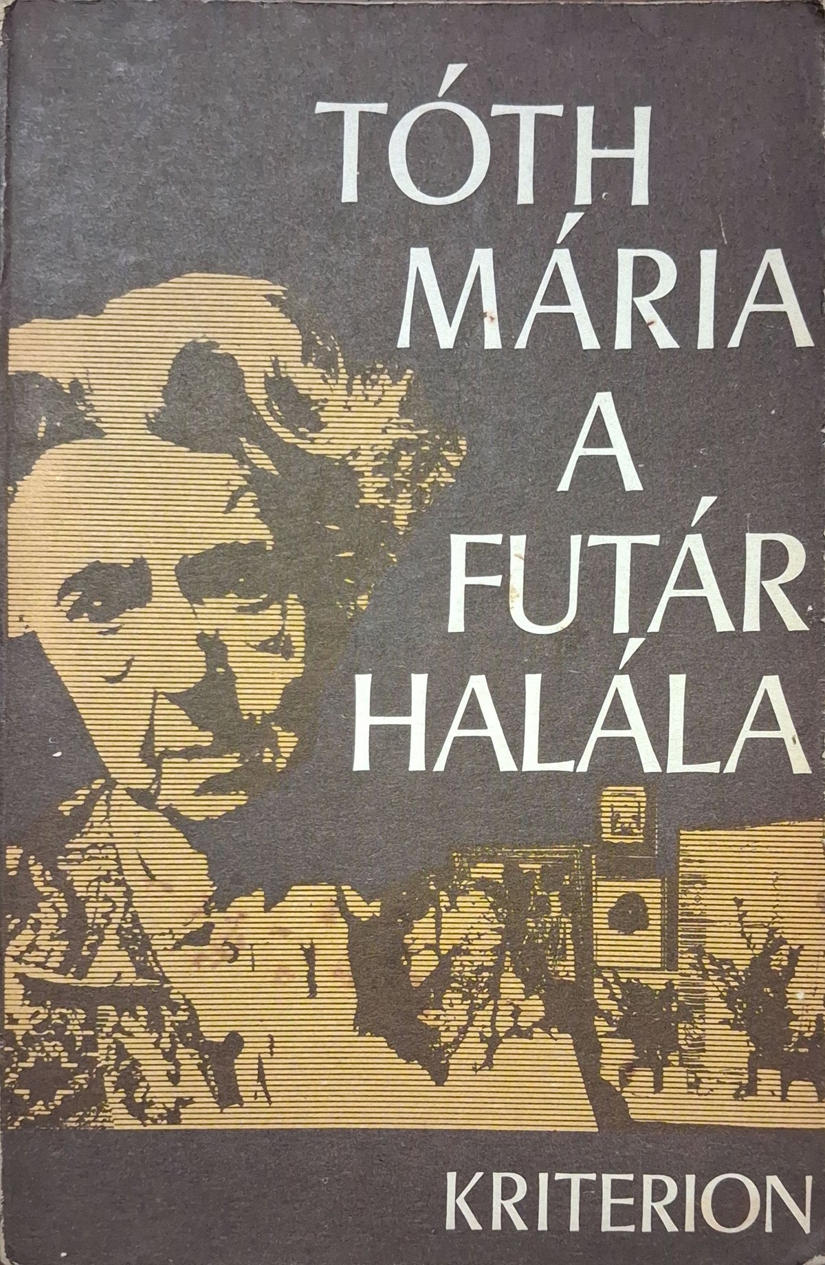 Tóth Mária – A futár halála