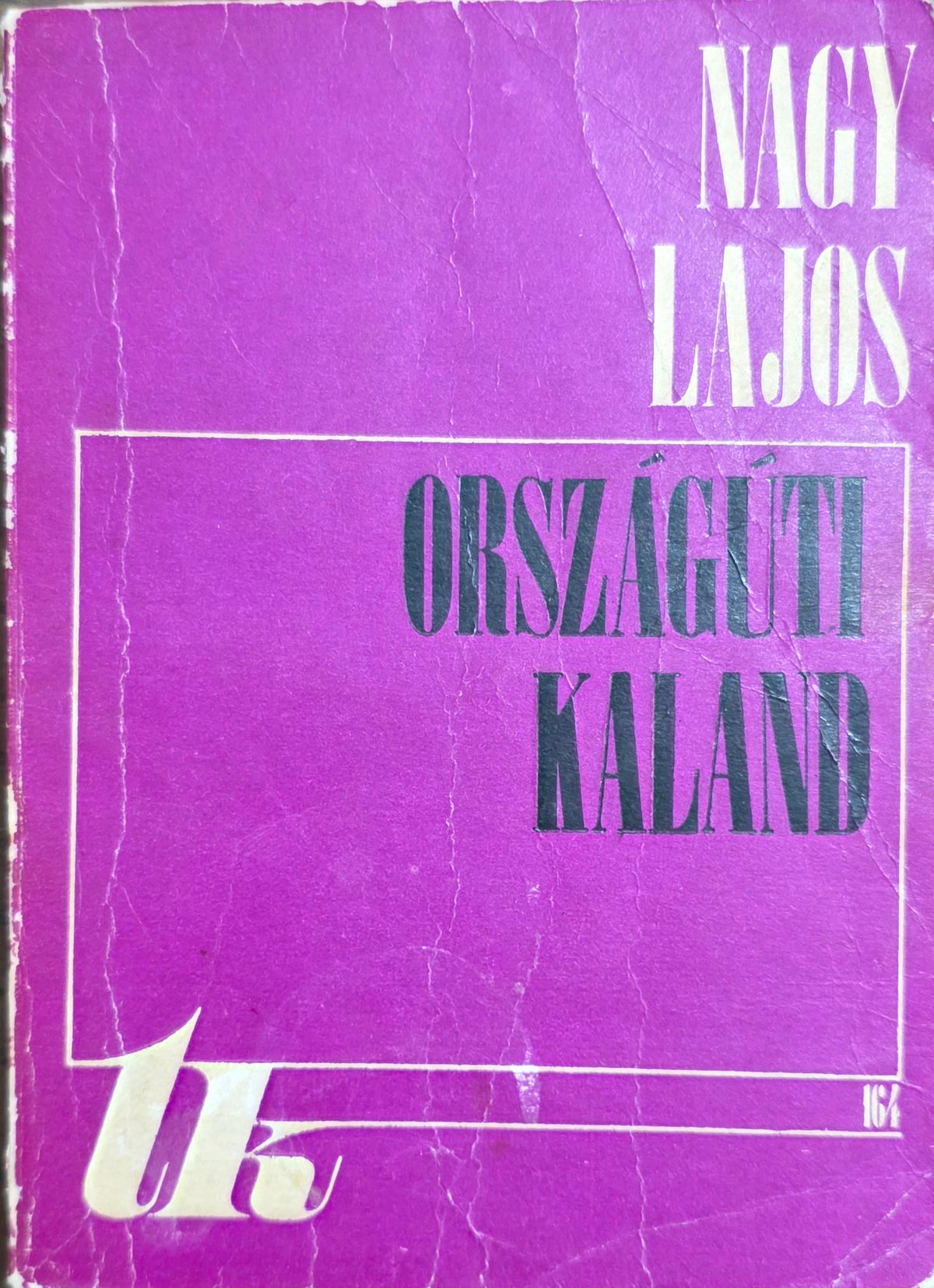 Nagy Lajos – Országúti kaland