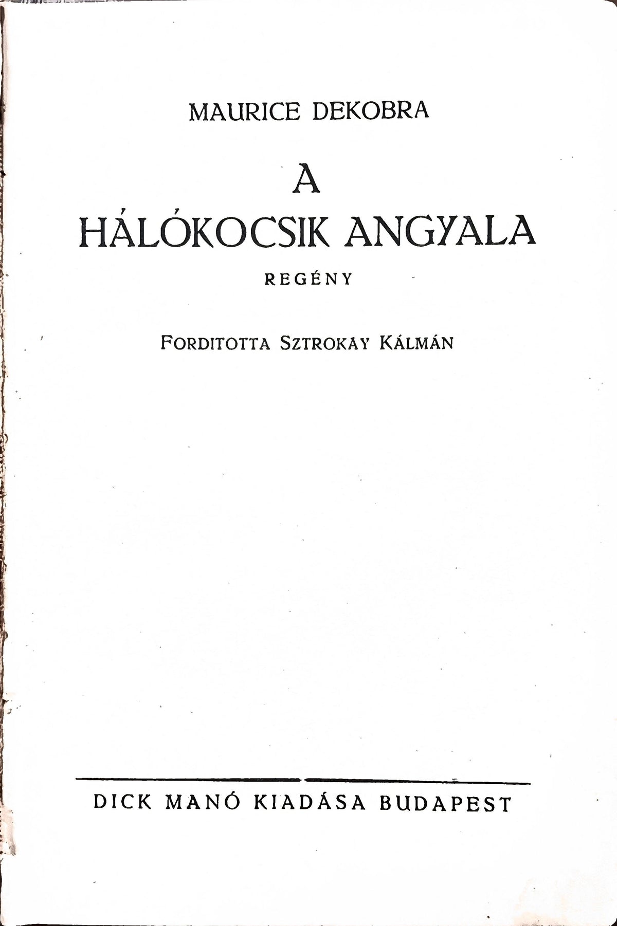 Maurice Dekobra – A hálókocsi angyala