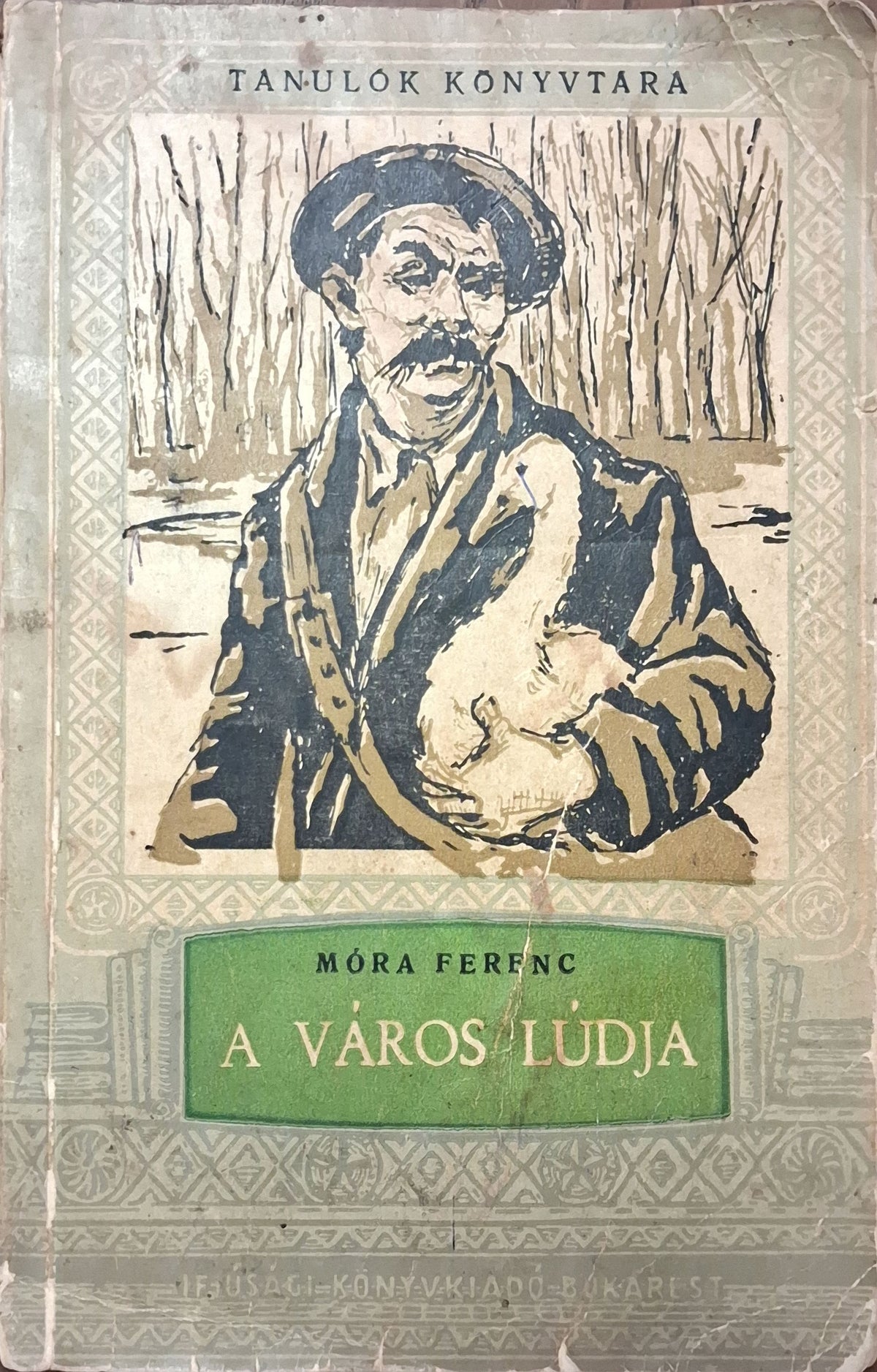 Móra Ferenc – A város lúda