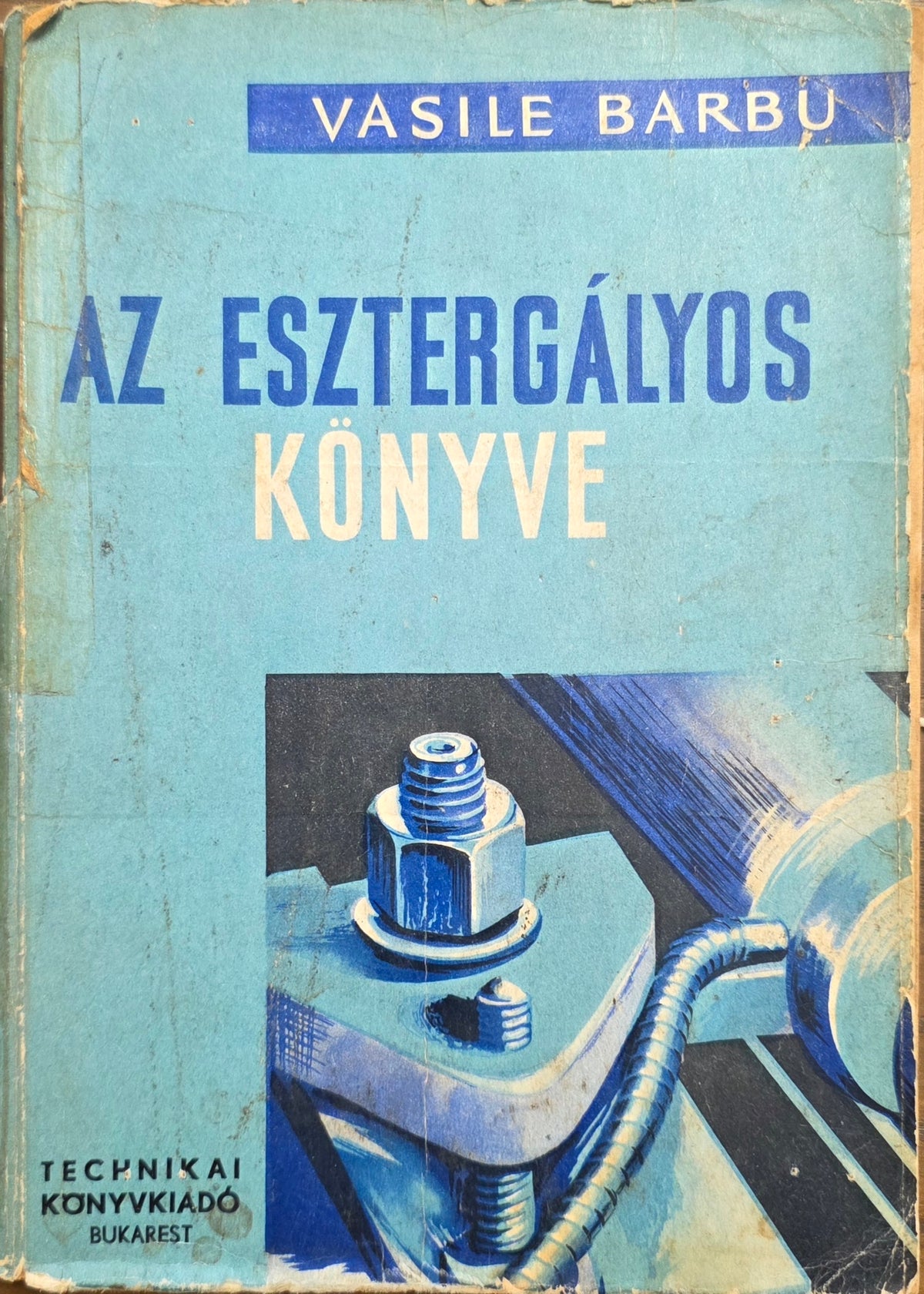 Vasile Barbu – Az esztergályos könyve