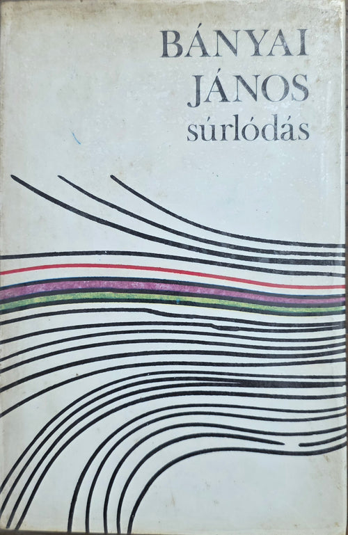 Bányai János – Súrlódás