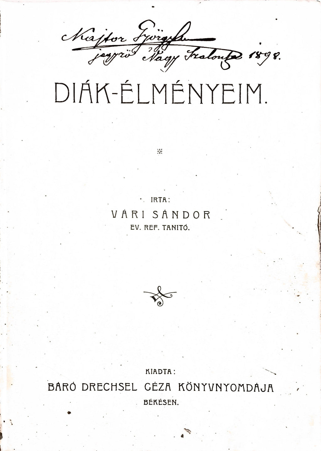 Váry Sándor – Diák-élményeim