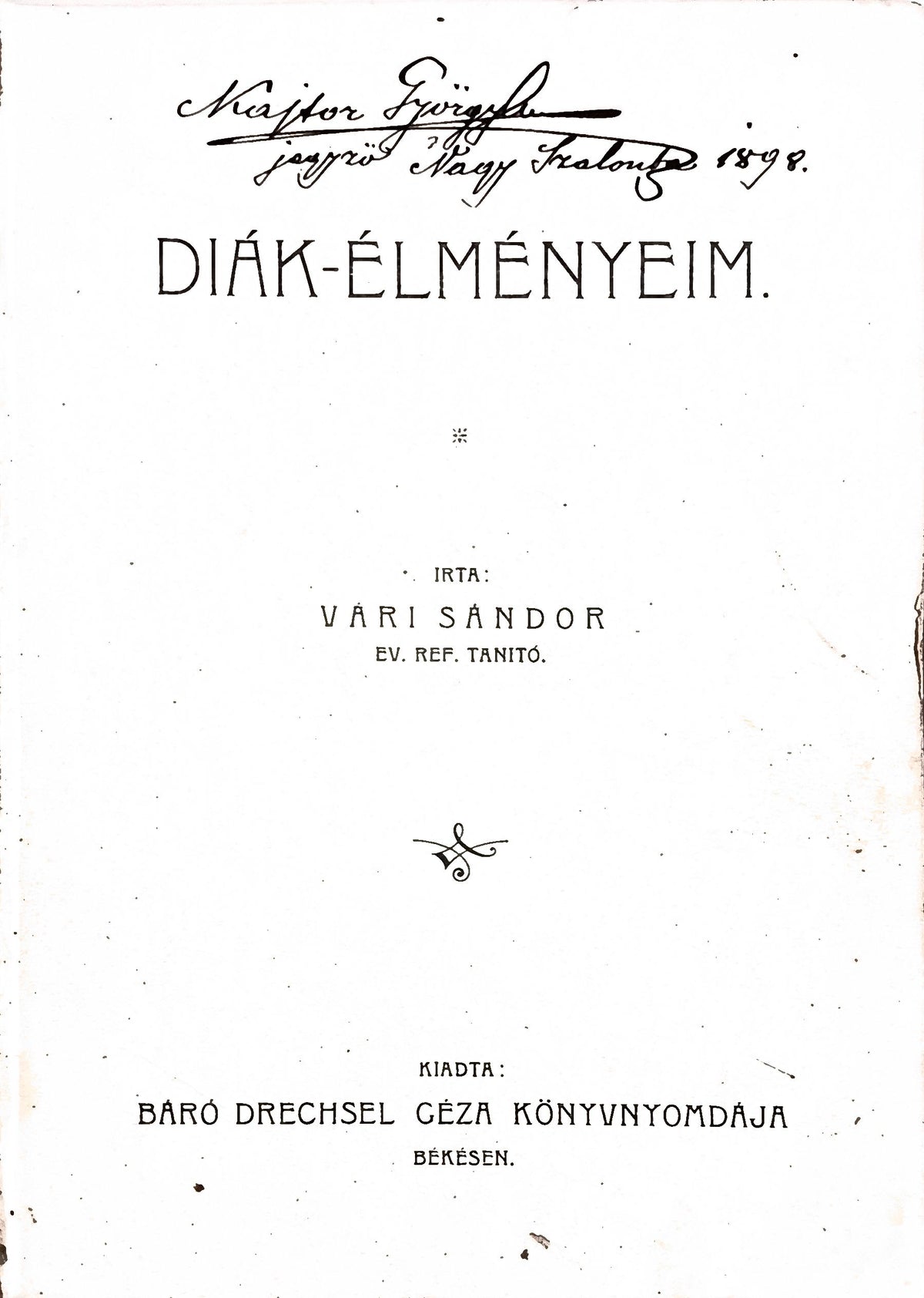 Váry Sándor – Diák-élményeim