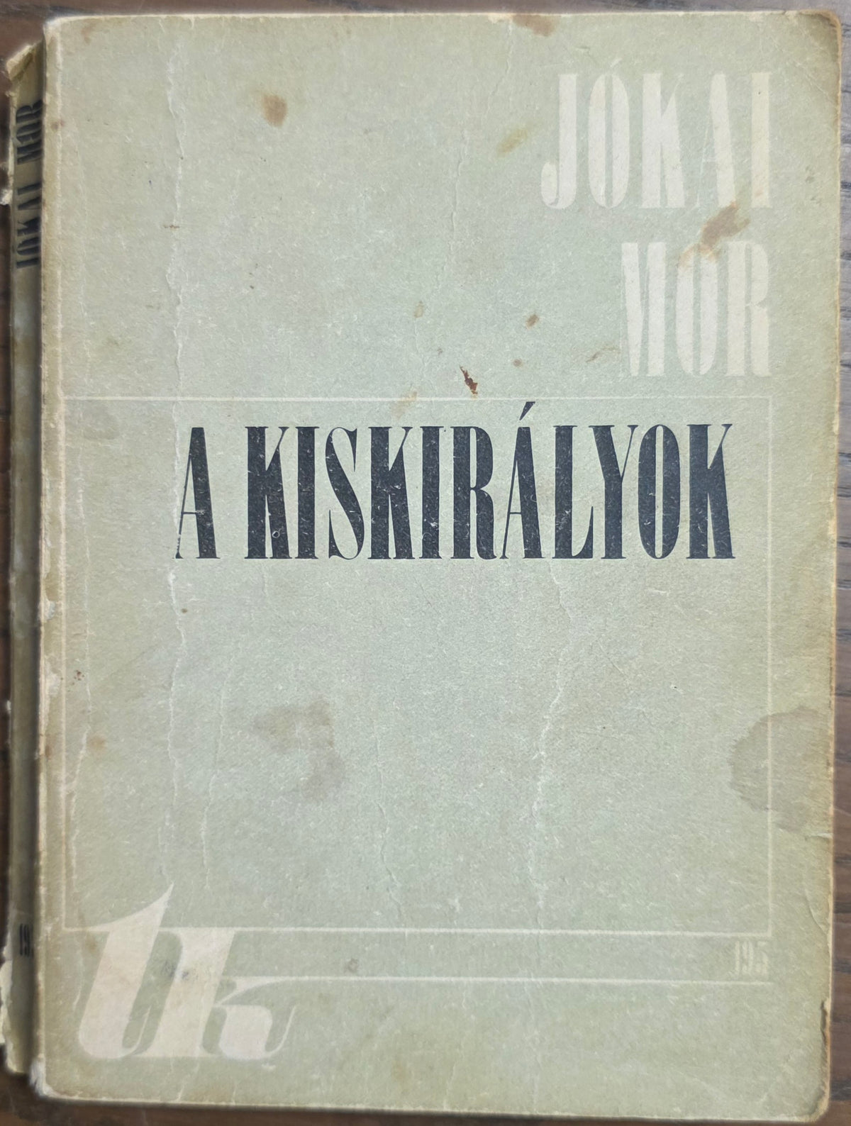 A kiskirályok I–II. – Jókai Mór