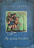 Gica Iuteș – Az osztály becsülete