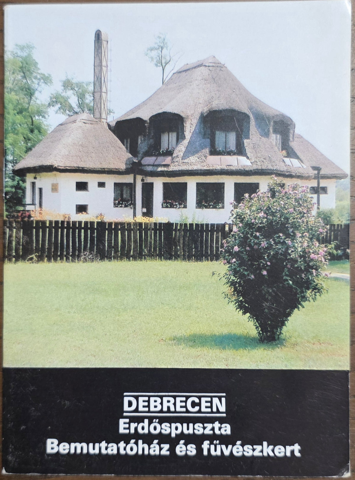 Debrecen Erdőspuszta – Bemutatóház és füvészkert – Éri István (szerk.)