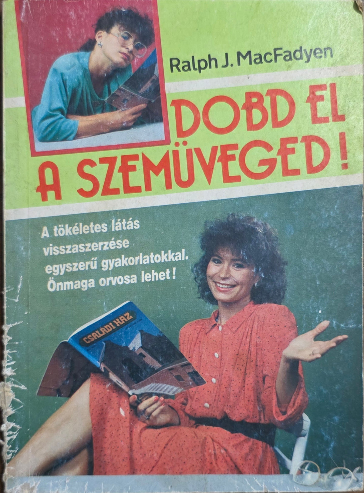 Dobd el a szemüveged! – Ralph J. MacFadyen