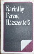 Házszentelő – Karinthy Ferenc