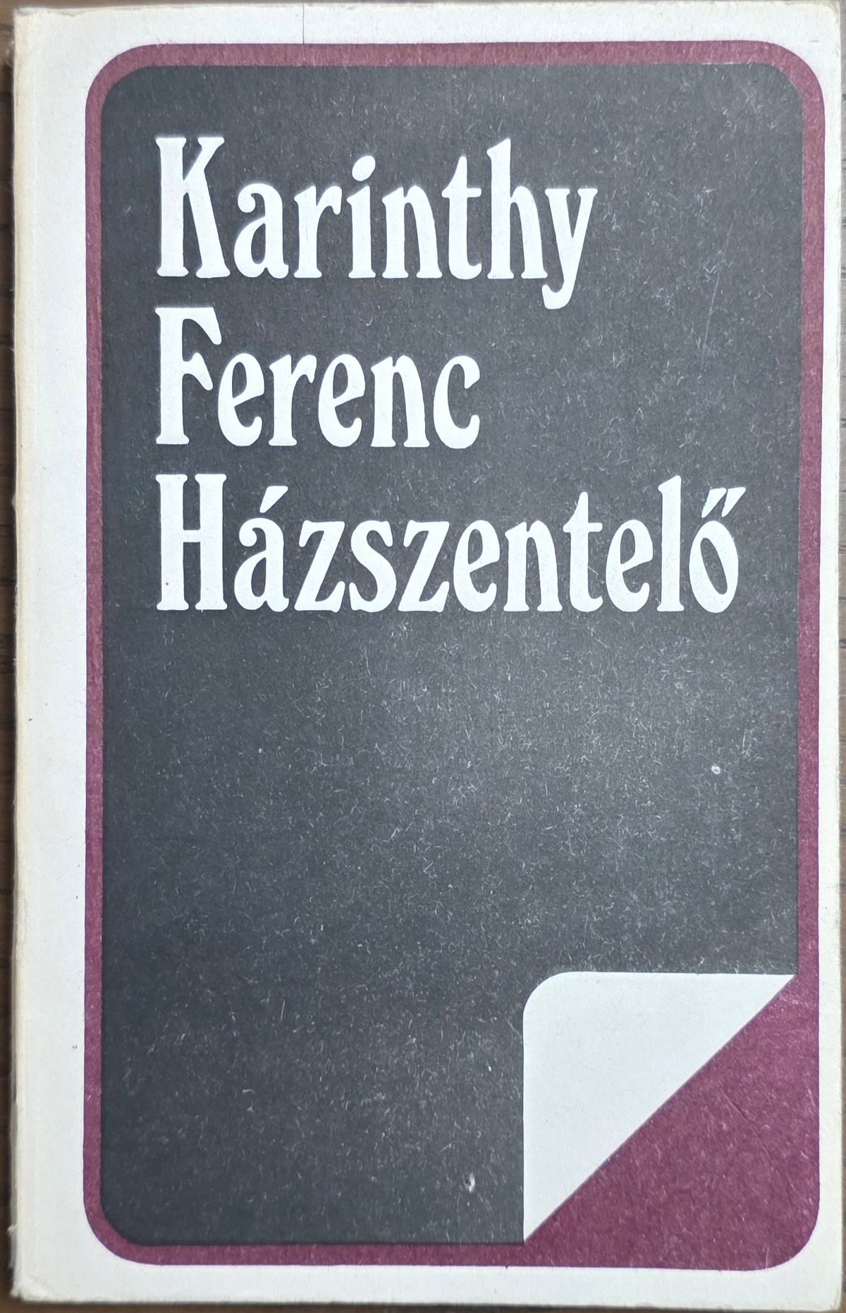 Házszentelő – Karinthy Ferenc