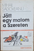 Jött egy malom a Szereten – Mihail Sadoveanu könyvborító