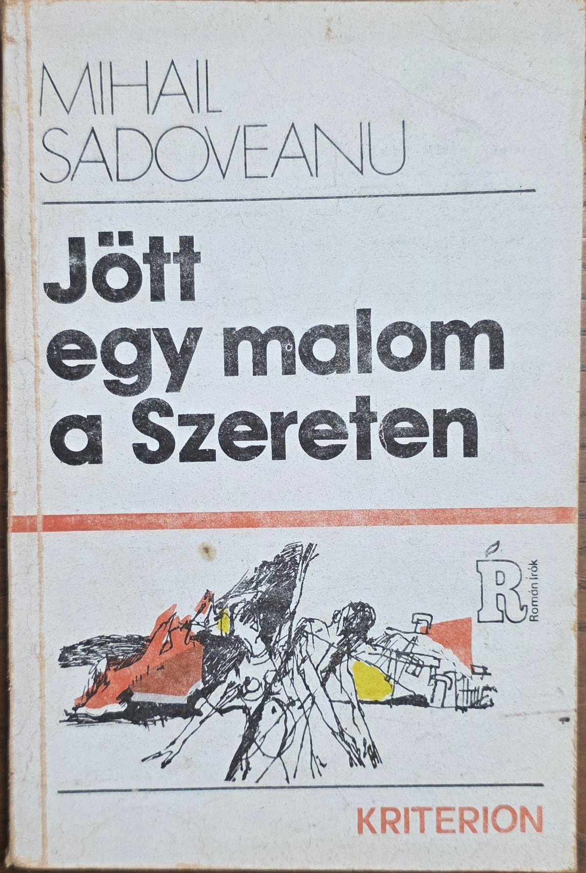 Jött egy malom a Szereten – Mihail Sadoveanu könyvborító