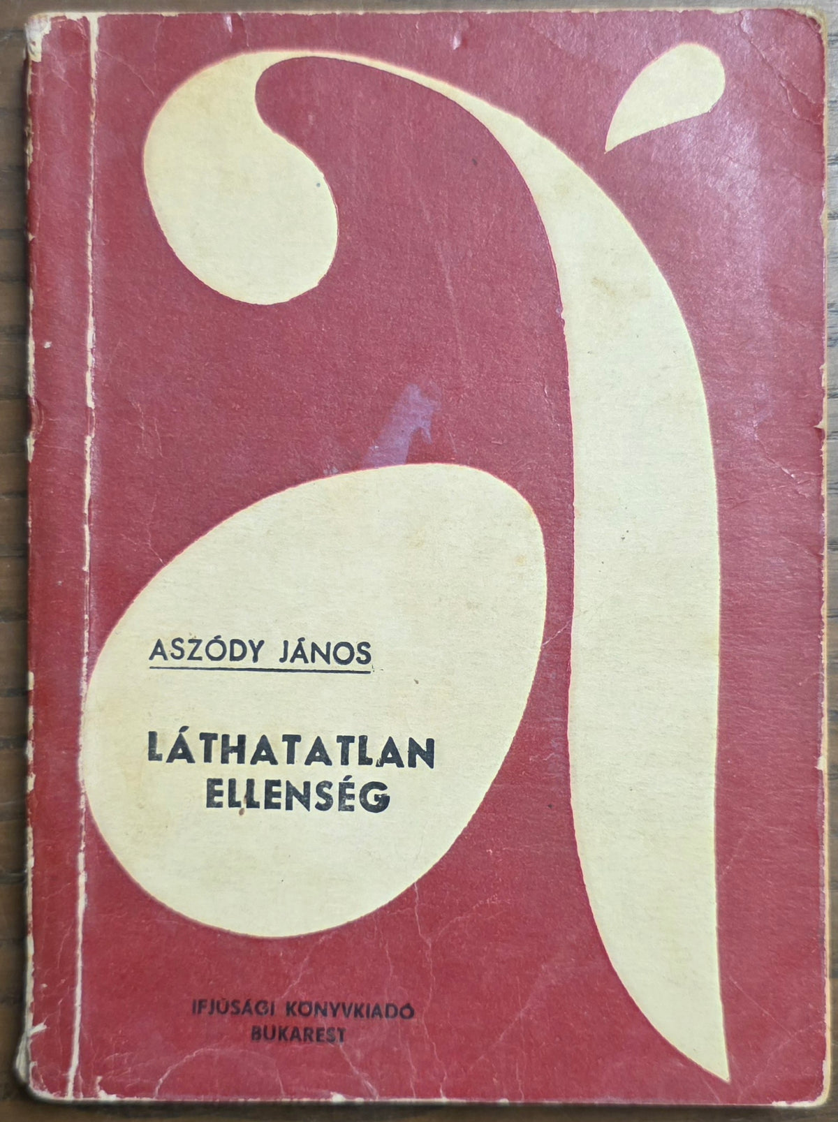 Láthatatlan ellenség – Aszódy János